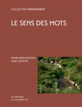 Le sens des mots - Pierre Bergounioux