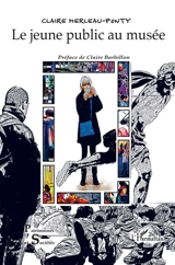 Le jeune public au musée - Claire Merleau-Ponty
