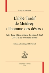 L'abbé Tardif de Moidrey, l'homme des désirs. Livre de Ruth (1871) - François Gadeyne