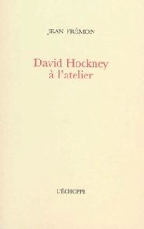 David Hockney à l'atelier - Jean Frémon