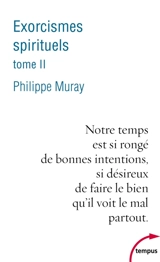 Exorcismes spirituels. Vol. 2 - Philippe Muray