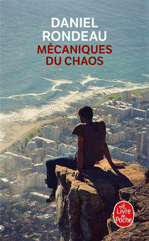 Mécaniques du chaos - Daniel Rondeau