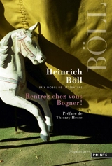 Rentrez chez vous, Bogner ! - Heinrich Böll