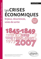 Les crises économiques : enjeux, récurrences, voies de sortie : XIXe-XXIe siècle - Arnaud Pautet
