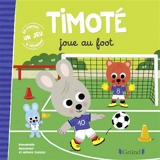 Timoté joue au foot - Emmanuelle Massonaud