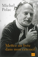 Mettez un livre dans mon cercueil - Michel Polac