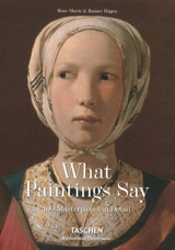 What paintings say : 100 masterpieces in detail - Rose-Marie Hagen