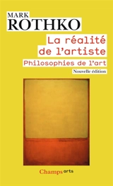 La réalité de l'artiste : philosophies de l'art - Mark Rothko