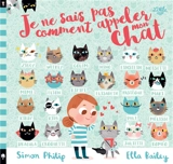 Je ne sais pas comment appeler mon chat - Simon Philip