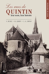 Les rues de Quintin : leur nom, leur histoire - Vincent Bechec