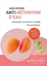 Mon régime anti-rétention d'eau : programme d'attaque en 14 jours - Ariel Toledano
