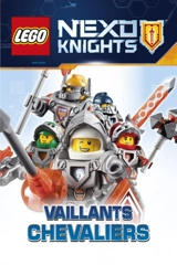 Lego Nexo knights. Vaillants chevaliers - Julia March