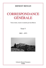 Correspondance générale. Vol. 5. 1863-1871 - Ernest Renan