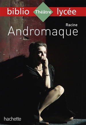 Andromaque - Jean Racine