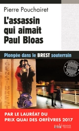 Les trois Brestoises. Vol. 3. L'assassin qui aimait Paul Bloas - Pierre Pouchairet