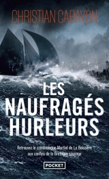Les naufragés hurleurs - Christian Carayon