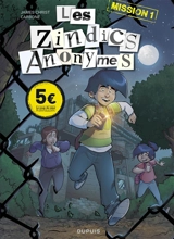 Les zindics anonymes. Vol. 1. Mission 1 - James Christ