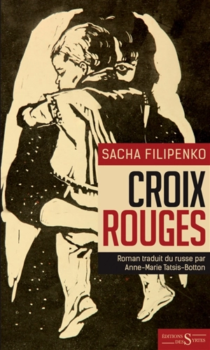 Croix rouges - Sacha Filipenko