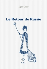 Le retour de Russie - Iegor Gran