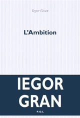 L'ambition - Iegor Gran