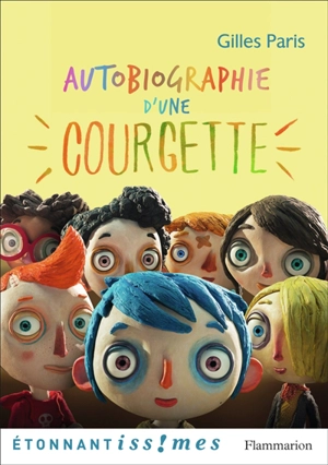 Autobiographie d'une courgette - Gilles Paris