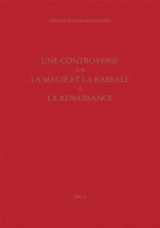 Une controverse sur la magie et la kabbale à la Renaissance - Jérôme Rousse-Lacordaire