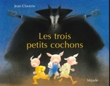 Les trois petits cochons - Jean Claverie