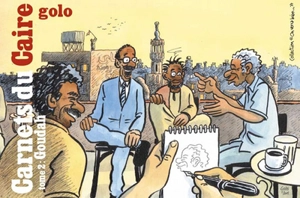 Carnets du Caire. Vol. 2. Goudah - Golo