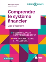 Comprendre le système financier : de la croissance à l'instabilité - Jean-Pierre Biasutti
