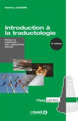Introduction à la traductologie : penser la traduction : hier, aujourd'hui, demain - Mathieu Guidère