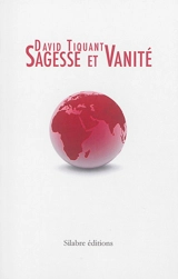 Sagesse et vanité. La lettre d'Ariane - David Tiquant
