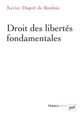 Droit des libertés fondamentales - Xavier Dupré de Boulois