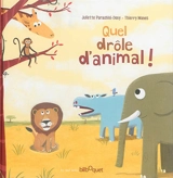 Quel drôle d'animal ! - Juliette Parachini-Deny