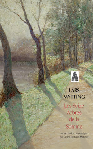 Les seize arbres de la Somme - Lars Mytting