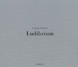 Ludibrium : Grégoire Cheneau - Alain Jouffroy