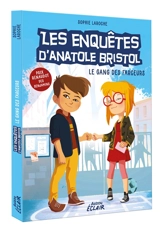 Les enquêtes d'Anatole Bristol. Vol. 1. Le gang des farceurs - Sophie Laroche