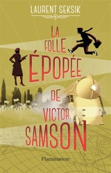 La folle épopée de Victor Samson - Laurent Seksik