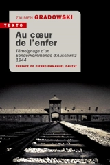 Au coeur de l'enfer : témoignage d'un Sonderkommando d'Auschwitz, 1944 - Zalmen Gradowski