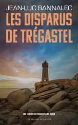 Une enquête du commissaire Dupin. Les disparus de Trégastel - Jean-Luc Bannalec