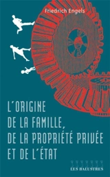 L'origine de la famille, de la propriété privée et de l'Etat. Sur l'histoire des anciens Germains. L'époque franque - Friedrich Engels