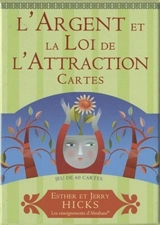 L'argent et la loi de l'attraction : cartes : les enseignements d'Abraham - Esther Hicks