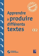Apprendre à produire différents textes : CE2 - Jean-Luc Caron