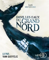 Dans les eaux du Grand Nord - Ian McGuire