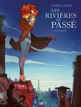 Les rivières du passé. Vol. 1. La voleuse - Stephen Desberg