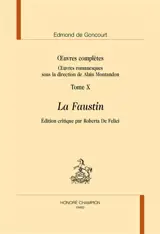 Oeuvres complètes des frères Goncourt. Oeuvres romanesques. Vol. 10. La Faustin - Edmond de Goncourt