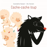 Cache-cache loup - Gwendoline Raisson