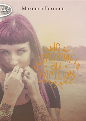 Le syndrome du papillon - Maxence Fermine