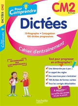 Pour comprendre, dictées CM2, 10-11 ans : orthographe, conjugaison, 100 dictées progressives : cahier d'entraînement - Daniel Berlion