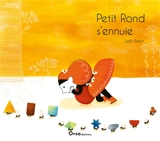 Petit Rond s'ennuie - Leïla Brient