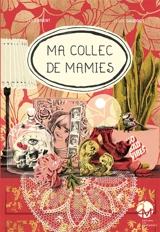 Ma collec de mamies - Leïla Brient
